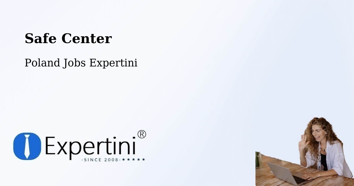 Safety Center – Kock - Poland Jobs Expertini
